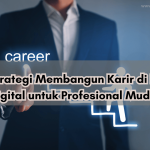 Cara Membangun Karier Tanpa Gelar Formal Di Era Digital