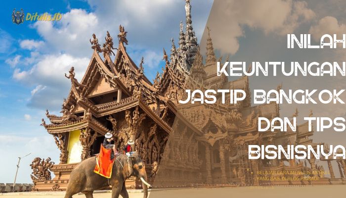 Keuntungan Dan Tantangan Menjalankan Bisnis Jastip Bangkok