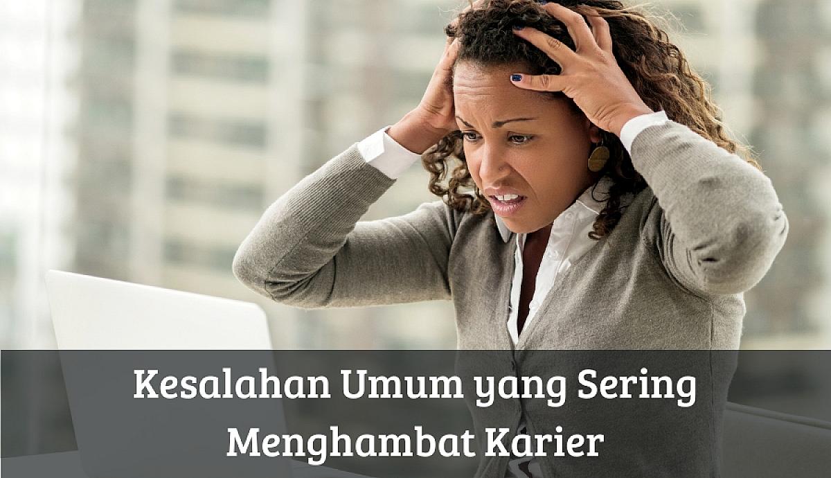 Kesalahan Umum Yang Menghambat Kesuksesan Seseorang