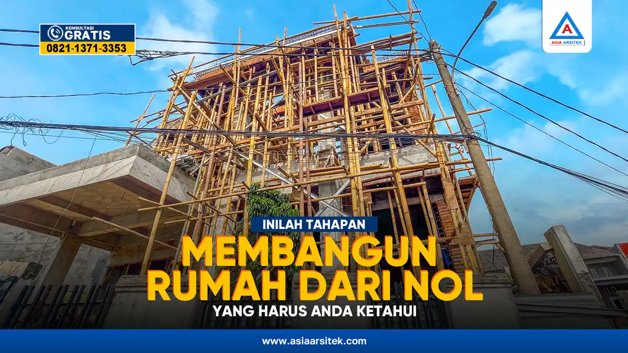 Rumah Dari Nol: Tahapan, Biaya, Dan Hal Yang Dipersiapkan